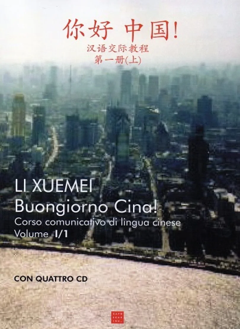 Buongiorno Cina! Corso comunicativo di lingua cinese Vol.1